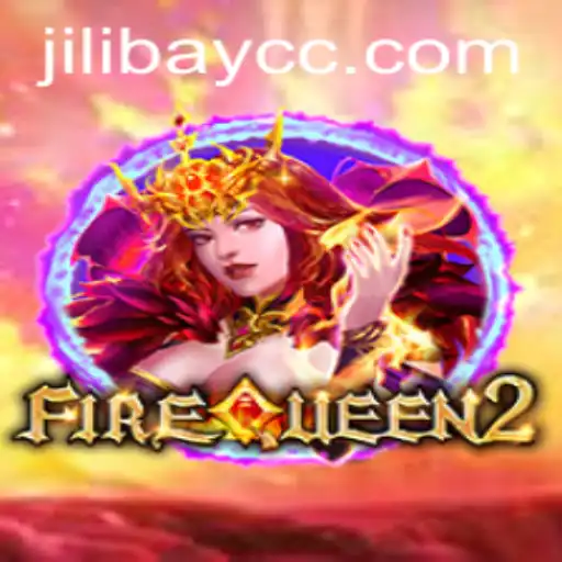 Exploring FireQueen2: A Thrilling Adventure in the World of Jilibay